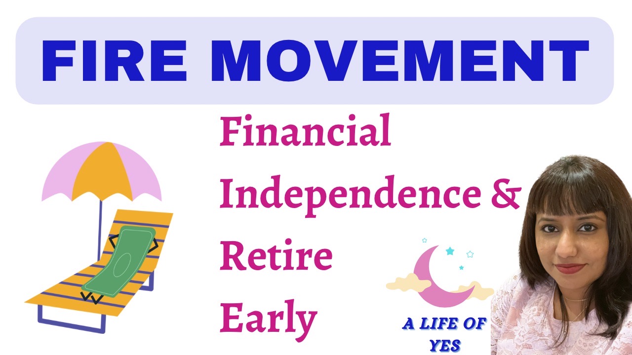 FIRE – Financial Independence and Retire Early