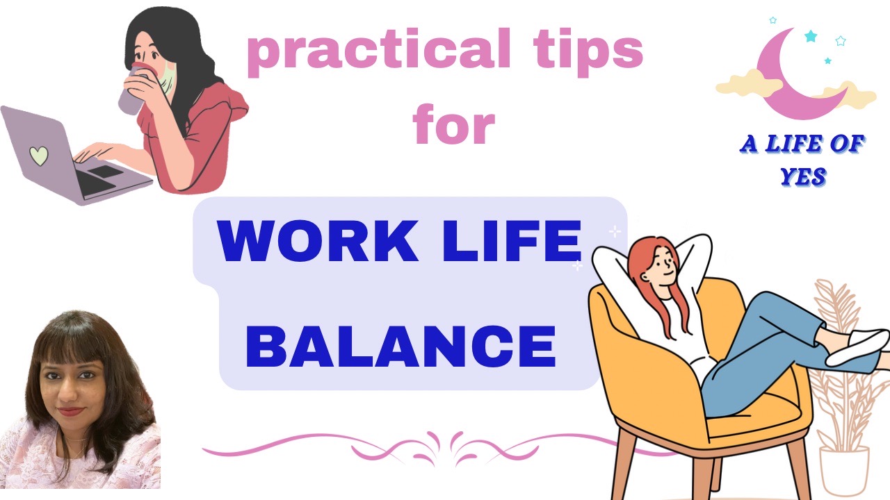 Achivening work-life balance (4 Practical tips)